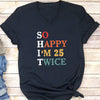 GeckoCustom Birthday So Happy Personalized Custom Birthday Shirt C293