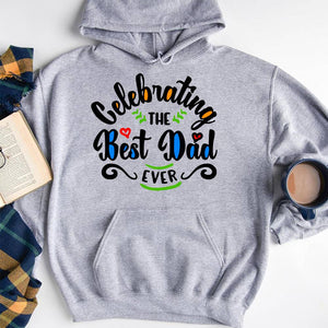 GeckoCustom Celebrating The Best Dad Ever Family T-shirt, HN590 Pullover Hoodie / Sport Grey Color / S