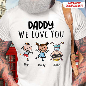 GeckoCustom Custom Clipart Daddy We Love You Family Shirt, HN590