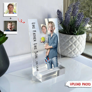 GeckoCustom Custom Face Photo Like Father Like Son Family Acrylic Plaque N369 HN590