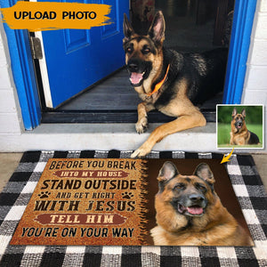 GeckoCustom Custom Photo Before You Break Into My House Dog Doormat N369 HN590