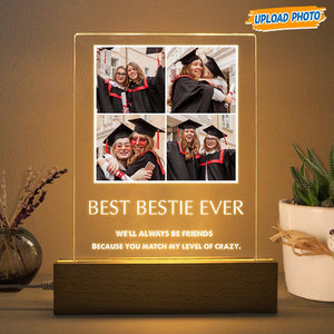 GeckoCustom Custom Photo Bestie Ever Graduation Acrylic Plaque With LED Night Light K228 HN590