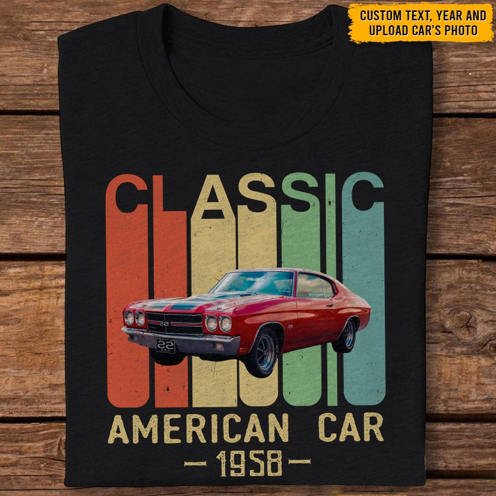 GeckoCustom Custom Photo Classic Car Vintage Car Shirt N304 HN590