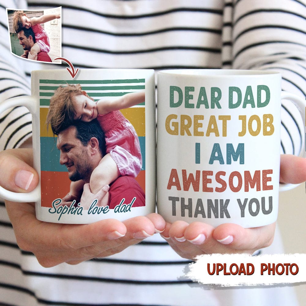 GeckoCustom Custom Photo Dear Dad Great Job Thank You Family Mug N369 HN590