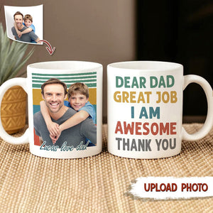 GeckoCustom Custom Photo Dear Dad Great Job Thank You Family Mug N369 HN590