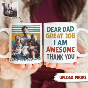 GeckoCustom Custom Photo Dear Dad Great Job Thank You Family Mug N369 HN590