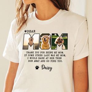 GeckoCustom Custom Photo Dear Mom For Dog Lovers Bright Shirt K228 889090