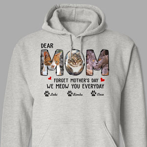 GeckoCustom Custom Photo Forget Happy Mother's Day, I Meow You Every Day Shirt N304 889149 Pullover Hoodie / Sport Grey Colour / S