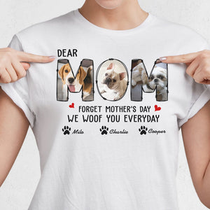 GeckoCustom Custom Photo Forget Happy Mother's Day, I Woof You Every Day Shirt N304 889147 Women Tee / Light Blue Color / S