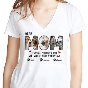 GeckoCustom Custom Photo Forget Happy Mother's Day, I Woof You Every Day Shirt N304 889147 Women V-neck / V White / S