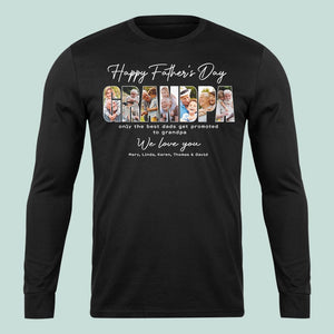 GeckoCustom Custom Photo Happy Father's Day Only The Best Dads Get Promoted Dark Shirt N304 889032 Long Sleeve / Colour Black / S