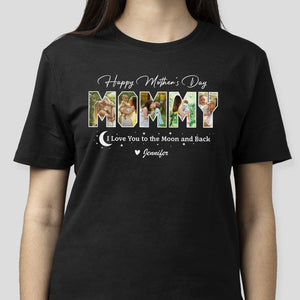 GeckoCustom Custom Photo Happy Mother's Day Love You To The Moon And Back Dark Shirt K228 889020