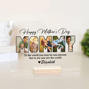 GeckoCustom Custom Photo Happy mother's Day You Are My World Acrylic Plaque and Stand K228 889087