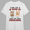 GeckoCustom Custom Photo My Life Is Ruined By A Tiny Furry Overlord Shirt N304 889143