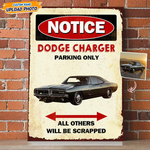 GeckoCustom Custom Photo Notice Parking Only All Others Will Be Scrapped Car Metal Sign T368 HN590