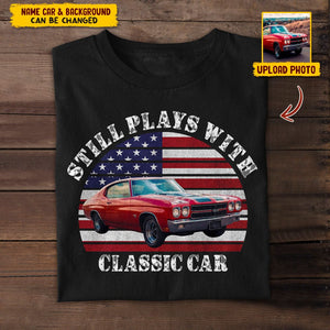 GeckoCustom Custom Photo Still Plays With Cars Vintage Car Shirt N304 HN590