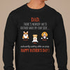 GeckoCustom Dad There's Nobody I'd Rather Have By My Side Custom Dog Dad Shirt C201 Long Sleeve / Colour Black / S