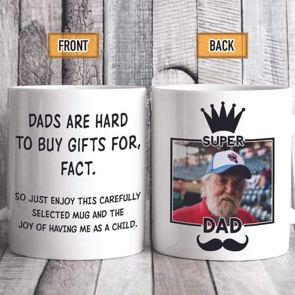 GeckoCustom Dads Are Hard To Buy Gifts For Fact Dad Mug 11oz