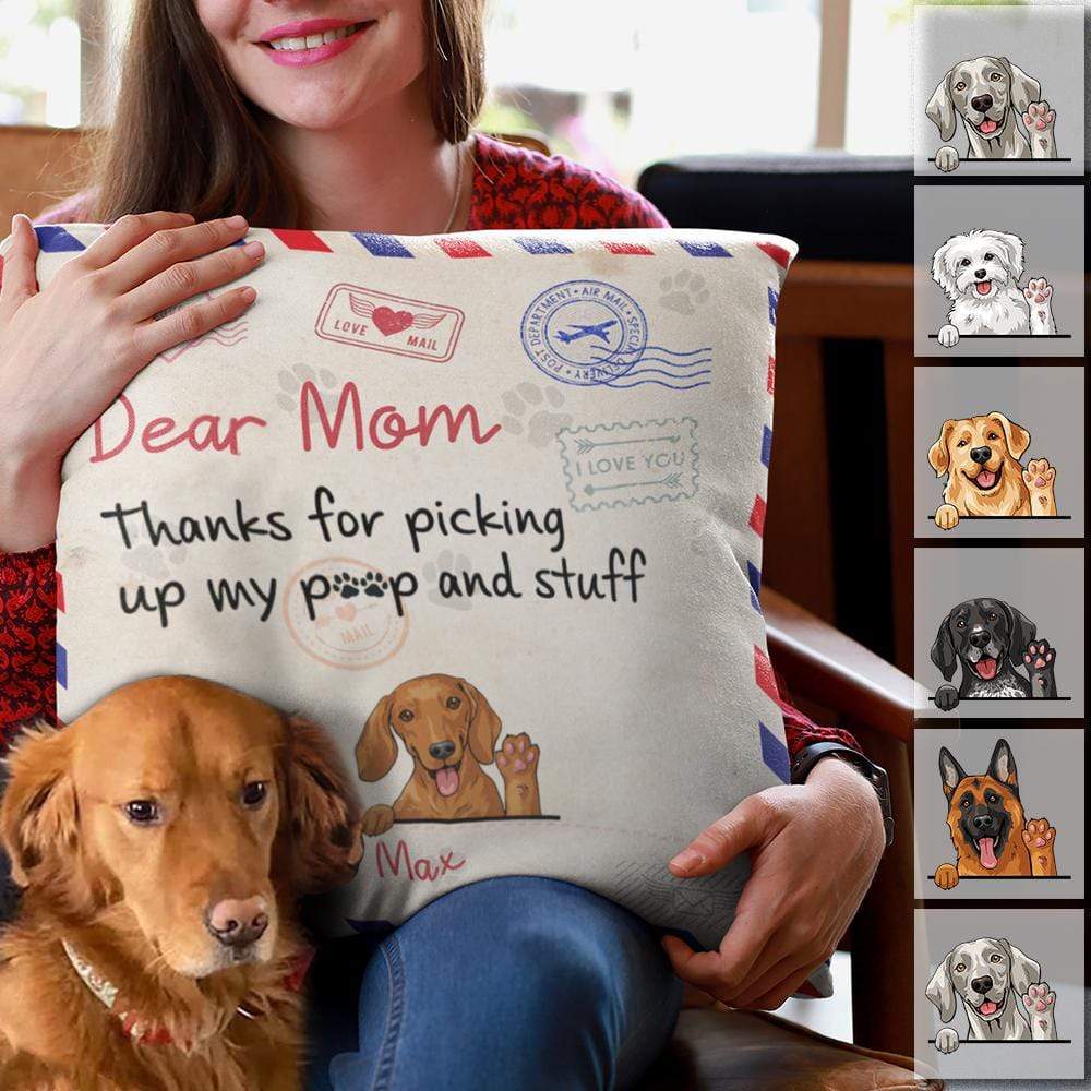 GeckoCustom Dear Mom Dog Throw Pillow Thanks For Picking Up My Stuff HN590 14x14 in / Pack 1