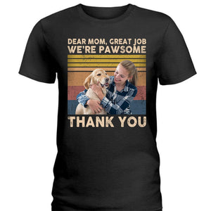 GeckoCustom Dear Mom We're Pawsome Shirt N304 889095