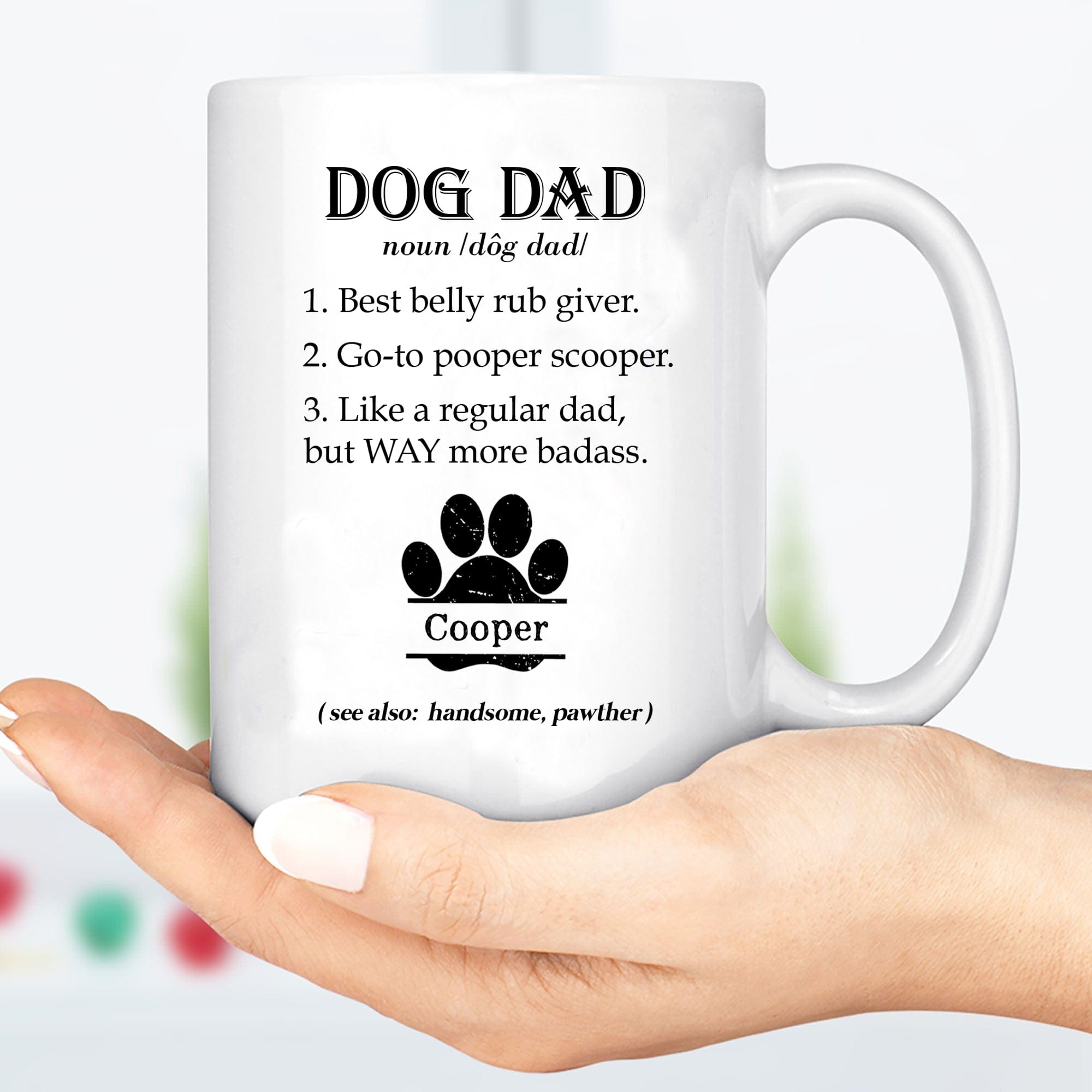 GeckoCustom Dog Dad Custom Mug H229 11oz