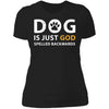 GeckoCustom Dog is just God spelled backwards shirt Women Tee / Black / X-Small
