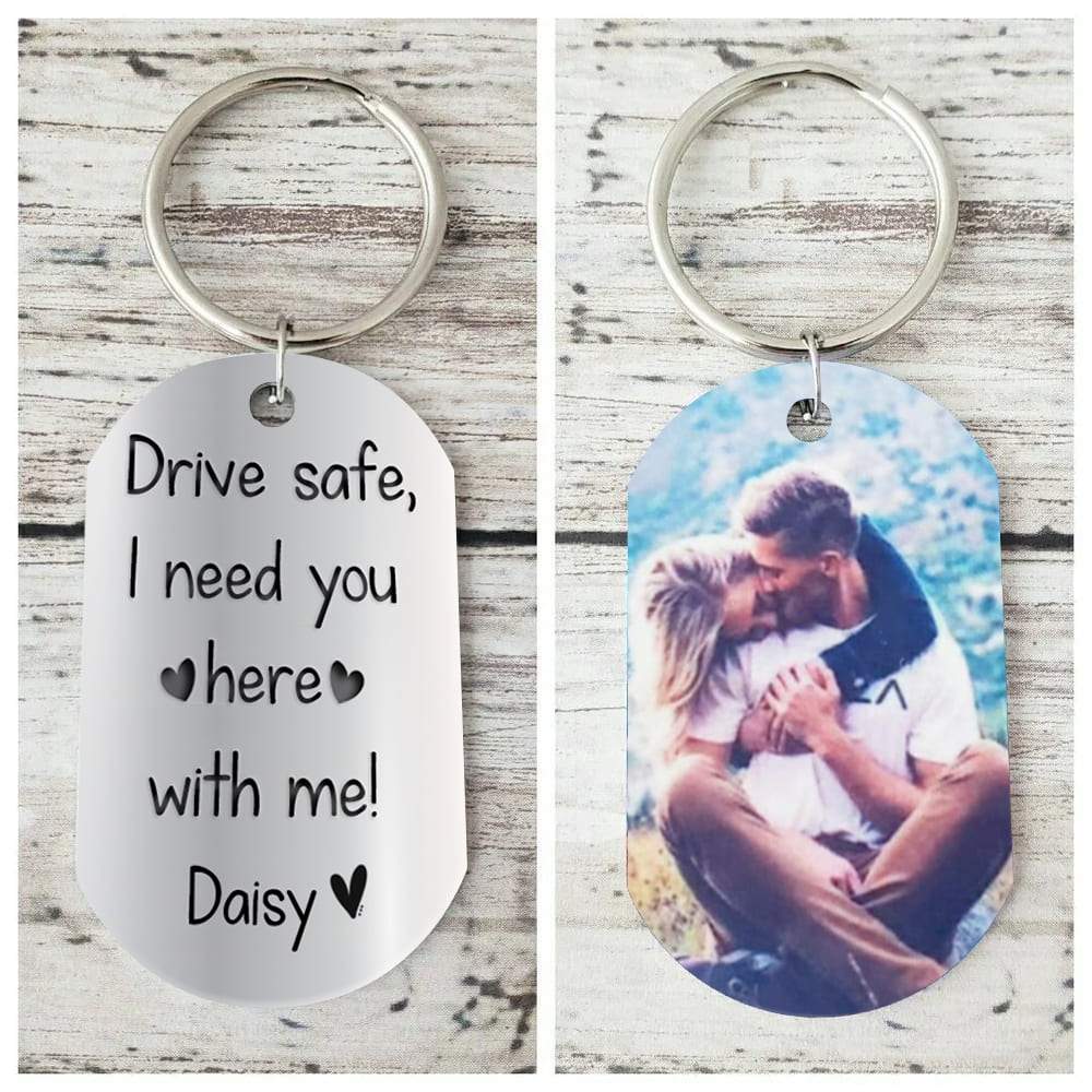 GeckoCustom Drive Safe I Need You Here With Me Trucker Metal Keychain, Custom Photo Keyring, Trucker Keychain HN590 No Gift box / 1.77" x 1.06"