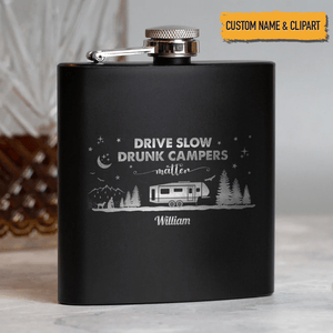 GeckoCustom Drive Slow Drunk Campers Matter Outdoor Camping Flask, T286 HN590