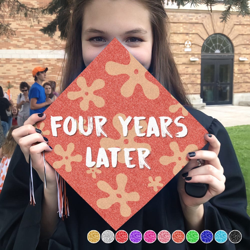 GeckoCustom Four Years Later Thousand Years Later Graduation Cap Topper, HN590 9.5"x9.5"