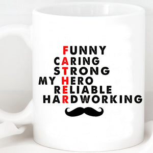 GeckoCustom Funny Caring Strong My Hero Reliable Hardworking Custom Father's Day Photo Mug H317