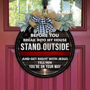 GeckoCustom Get right with Jesus tell him you're on you way, Firefighter Lover Gift, Thin red Line, fire Door Hanger HN590