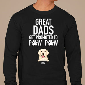 GeckoCustom Great Dads Get Promoted To Paw Paw Dog Shirt C190