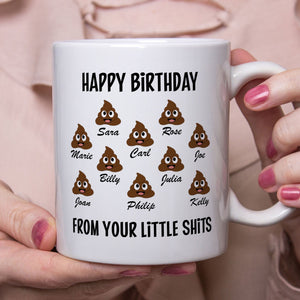 GeckoCustom Happy Birthday From Your Little Shits Custom Mug