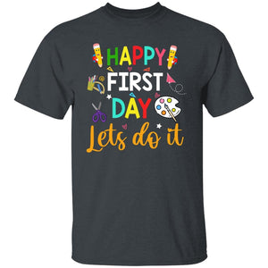 GeckoCustom Happy First Day Lets Do It Shirt H426 Basic Tee / Dark Heather / S