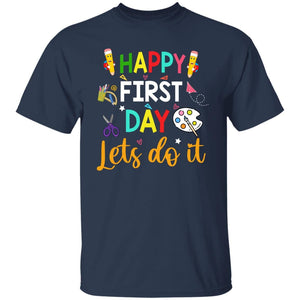 GeckoCustom Happy First Day Lets Do It Shirt H426 Basic Tee / Navy / S