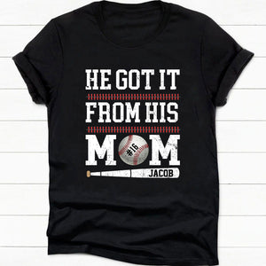 GeckoCustom He Got It From His Mom Baseball Shirt Personalized Custom Baseball Shirt H516