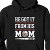 GeckoCustom He Got It From His Mom Baseball Shirt Personalized Custom Baseball Shirt H516