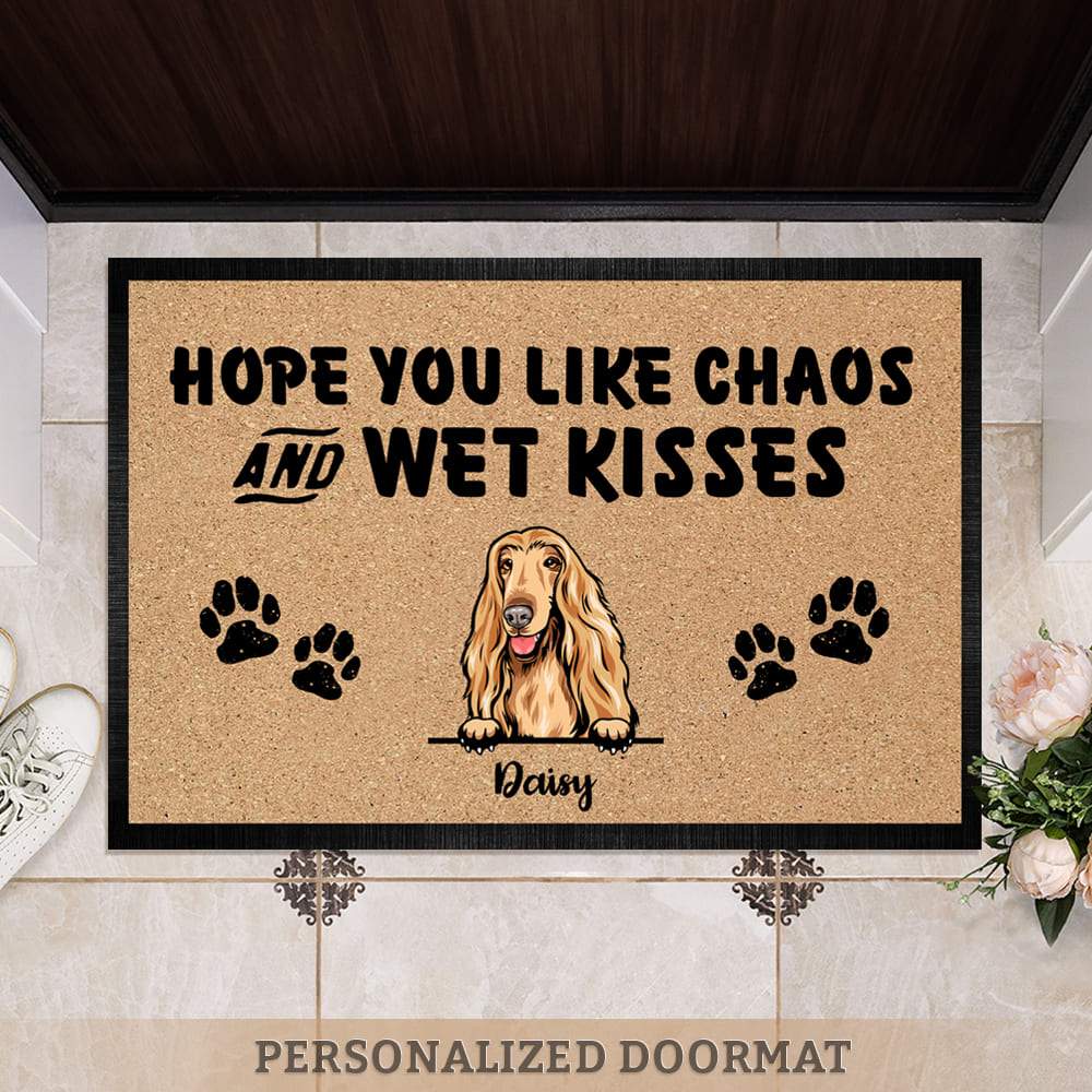 GeckoCustom Hope You Like Chaos & Wet Kisses Dog Doormat, Funny Doormat  HN590