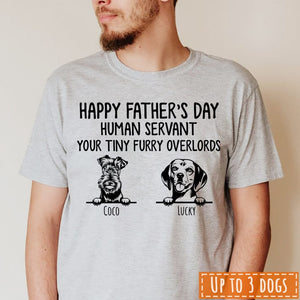 GeckoCustom Human Servant Your Tiny Furry Overlords Dog Shirt, HN590