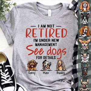 GeckoCustom I Am Not Retired I'm Under New Management See Dogs for Details Dog Shirt, HN590 Women Tee / Light Blue Color / S