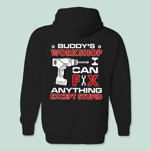 GeckoCustom I Can Fix Anything Except Stupid For Car Lover Shirt T368 HN590