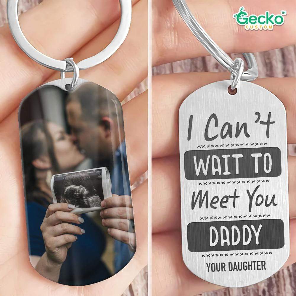 GeckoCustom I Can't Wait To Meet You Dad Metal Keychain HN590 No Gift box