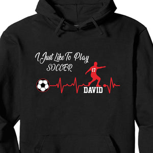 GeckoCustom I Just Like To Play Soccer Shirt Personalized Custom Soccer Shirt H541