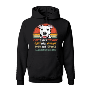 GeckoCustom I'll Be Watching You Dog Shirt K228 HN590 Pullover Hoodie / Black Colour / S