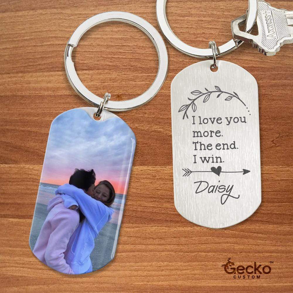 GeckoCustom I Love You More The End I Win Couple Metal Keychain HN590