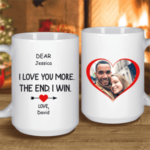 GeckoCustom I Love You More The End I Win Custom Mug 15oz