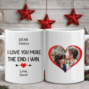 GeckoCustom I Love You More The End I Win Custom Mug 11oz