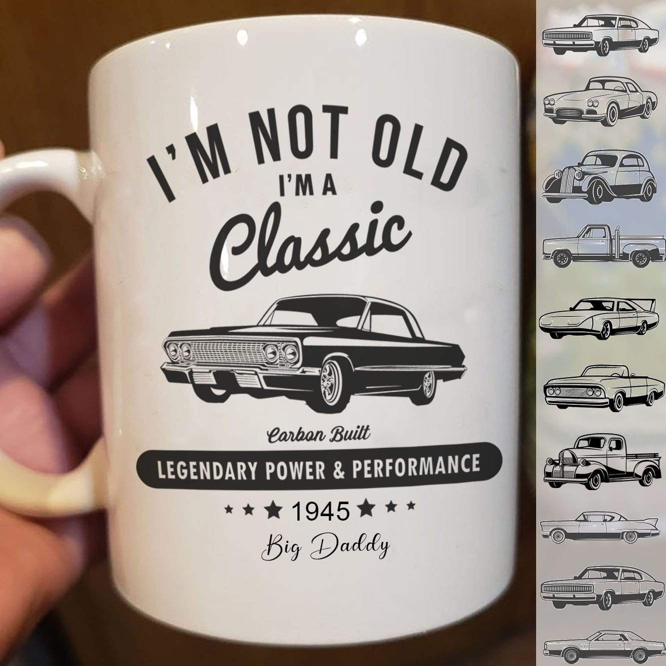 GeckoCustom I'm Not Old Classic Car Birthday Mug, Mug for Dad 11oz