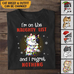 GeckoCustom I'm On The Naughty List And I Regret Nothing T-shirt/Hoodie, Christmas Gift HN590 Premium Tee (Favorite) / P Black / S