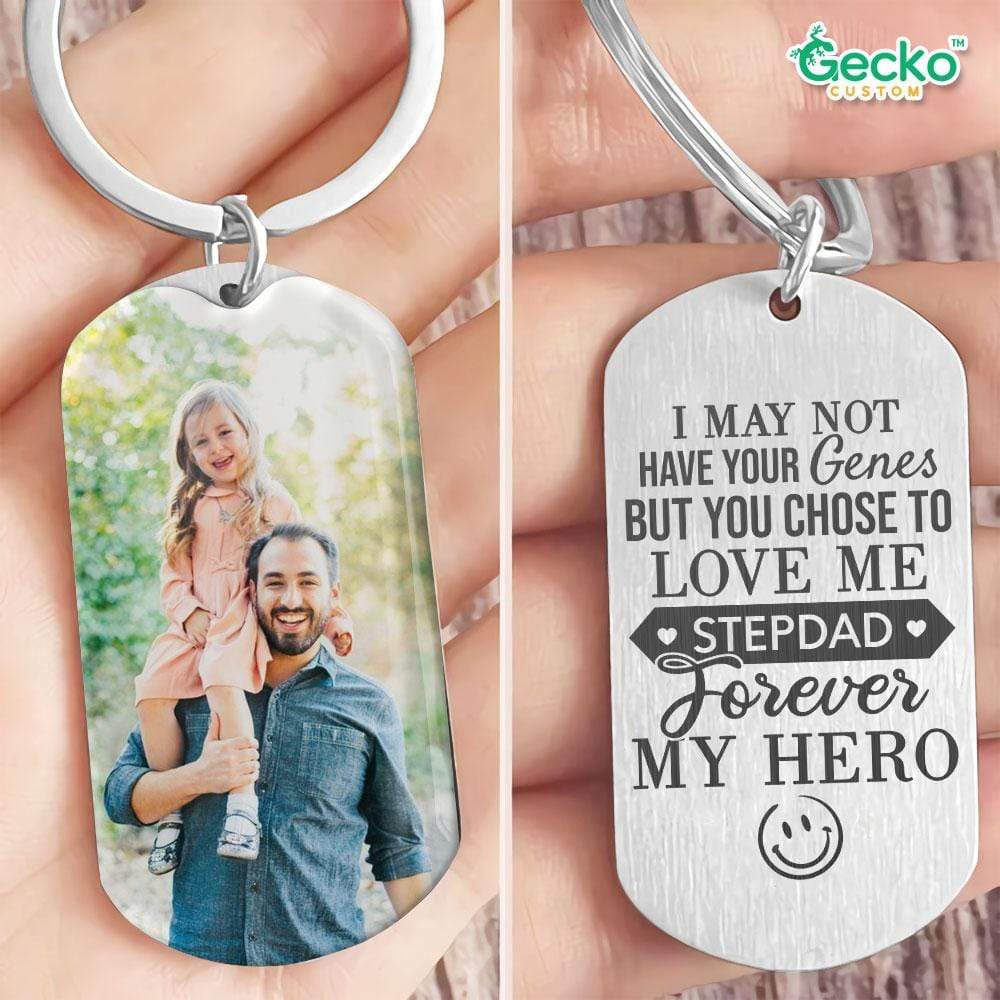 GeckoCustom I May Not Have Your Genes Step Father Metal Keychain HN590 No Gift box / 1.77" x 1.06"